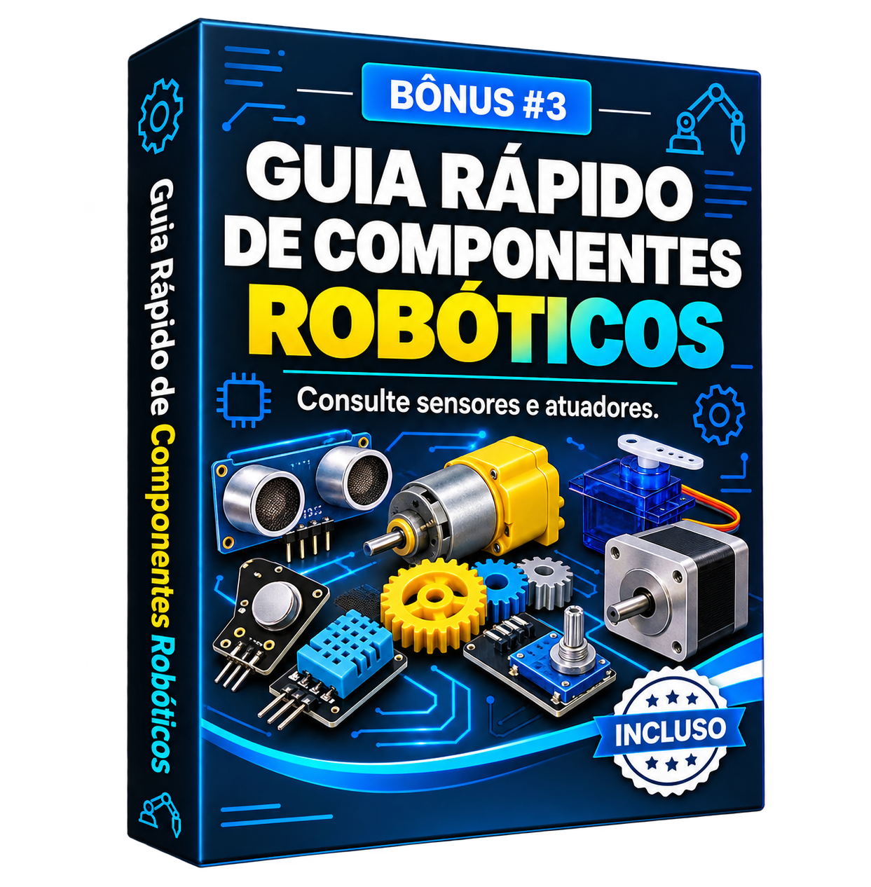 Bônus 3: Guia Rápido de Componentes Robóticos
